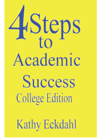 4 Steps To Academic Success: How To Study Without Wasting Time College Edition