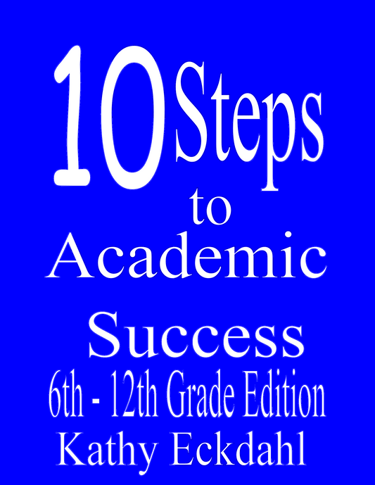 10 Steps to Academic Success: How to Study without Wasting Time