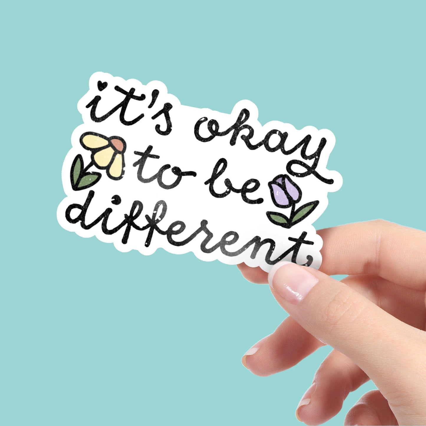 It's Okay To Be Different Sticker - Mental Health