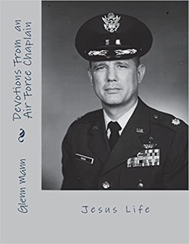Devotions from an Air Force Chaplin Vol 4: Jesus Life
